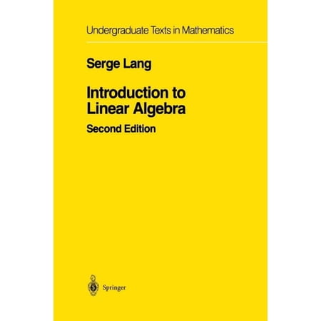Undergraduate Texts in Mathematics Introduction to Linear Algebra (Paperback)