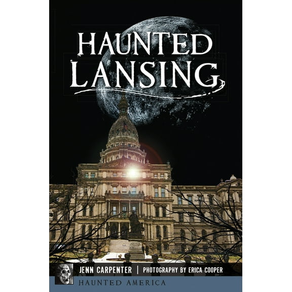 Haunted America Haunted Lansing, (Paperback)