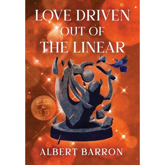 Love Driven Out of the Linear, (Hardcover)