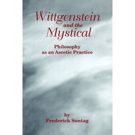 AAR Reflection and Theory in the Study o Wittgenstein and the Mystical: Philosophy as an Ascetic Practice, Book 2, (Paperback)