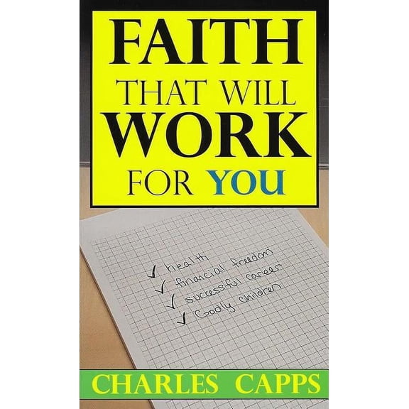 Faith That Will Work for You (Paperback) by Charles Capps
