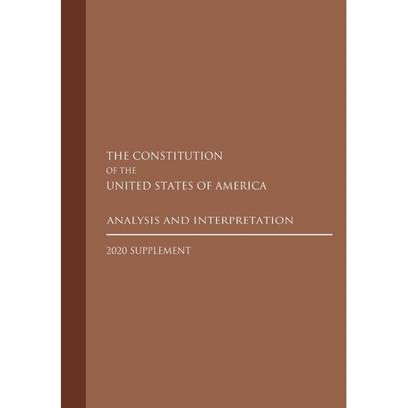 Constitution of the United States: Analysis and Interpretation 2020 Supplement, (Paperback)