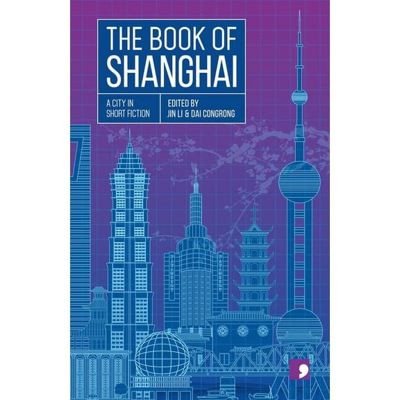 Reading the City The Book of Shanghai: A City in Short Fiction, (Paperback)