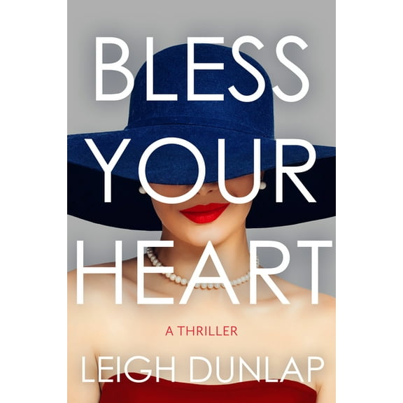 Bless Your Heart: A Thriller, (Hardcover)