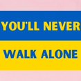thumbnail image 3 of CafePress - You'Ll Never Walk Alone Pro Ukraine T Shirt - Infant T-Shirt, 3 of 4