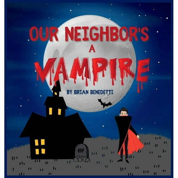 Our Neighbor's a Vampire, (Hardcover)