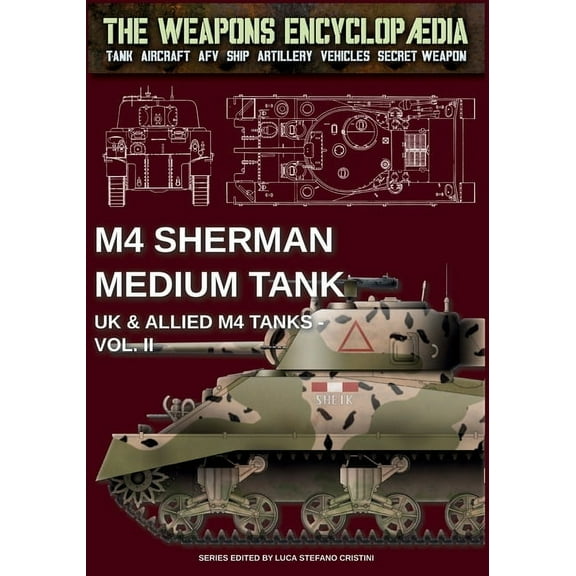 M4 Sherman medium tank - UK & Allied M4 Tanks Vol. II, (Paperback)