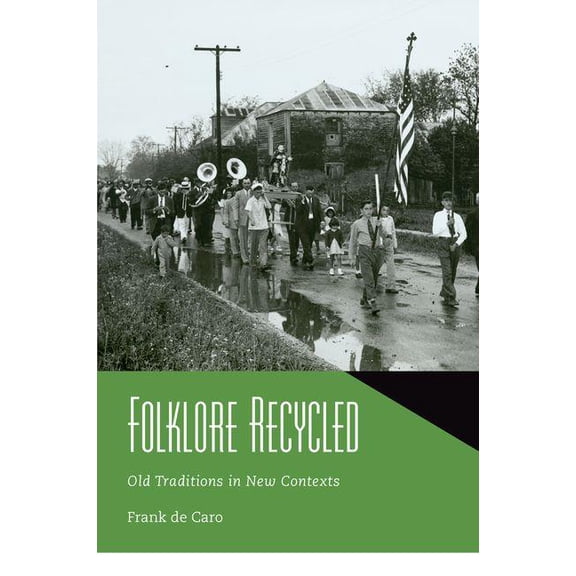 Folklore Recycled: Old Traditions in New Contexts, (Hardcover)