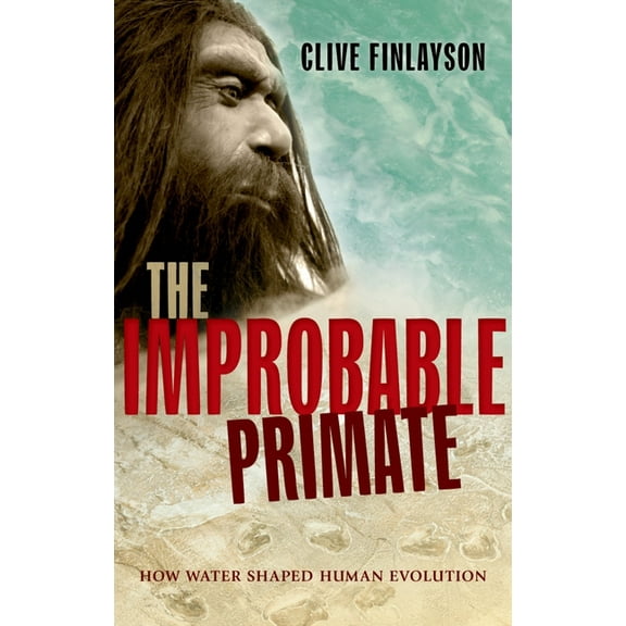 The Improbable Primate, (Hardcover)