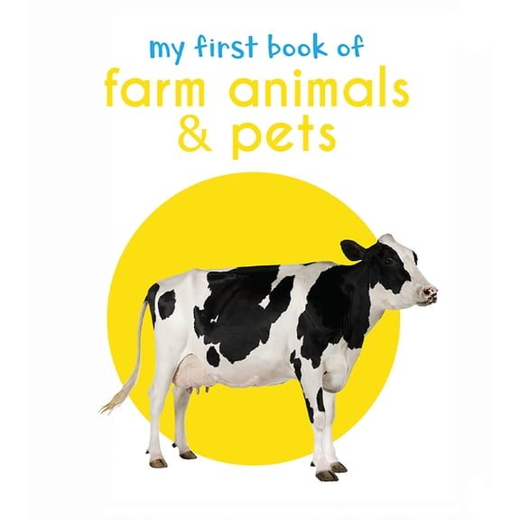 My First Book of My First Book of Farm Animals & Pets, (Board Book)