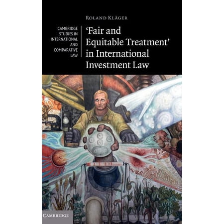 Cambridge Studies in International and C Fair and Equitable Treatment in International Investment Law Book 83 (Hardcover)