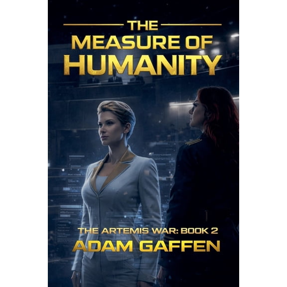 The Artemis War The Measure of Humanity, Book 2, (Paperback)