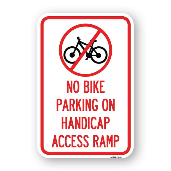 SignMission A-1218-23855 12 x 18 in. Aluminum Sign - No Bike Parking on Handicap Access Ramp