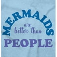 thumbnail image 2 of Mermaids are Better Than People Funny Youth T Shirt Tee Girls Infant Toddler Brisco Brands 18M, 2 of 5