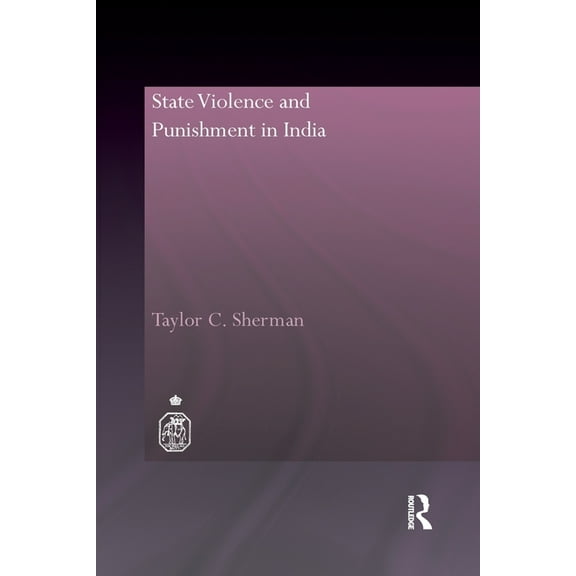 Royal Asiatic Society Books State Violence and Punishment in India, (Paperback)