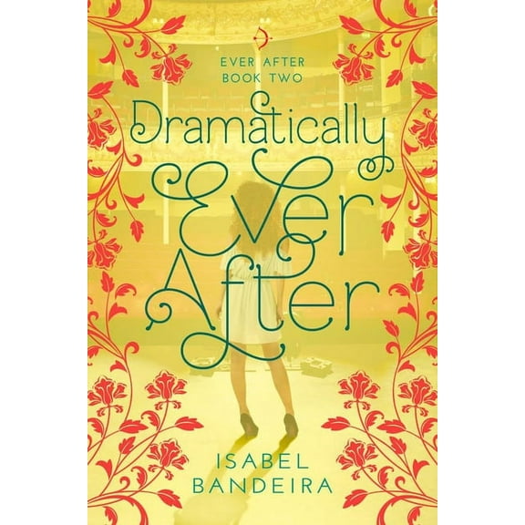Ever After: Dramatically Ever After : Ever After Book Two (Series #2) (Paperback)