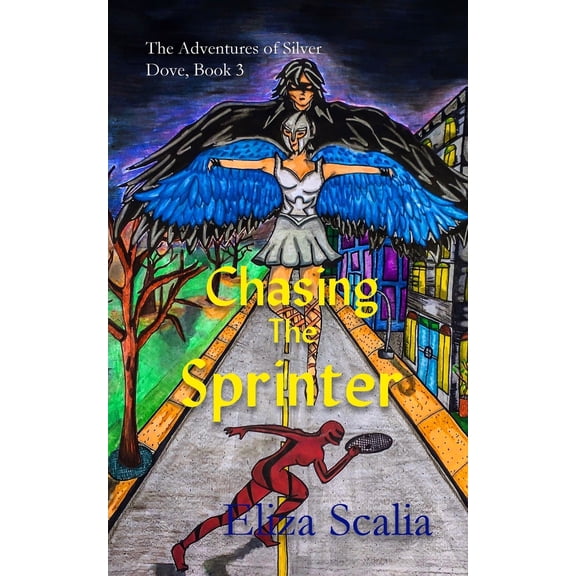 Pre-Owned Chasing the Sprinter: A super hero adventure (Paperback) 1947523767 9781947523760