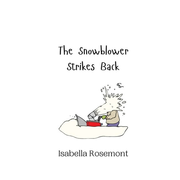 The Snowblower Strikes Back, (Paperback)