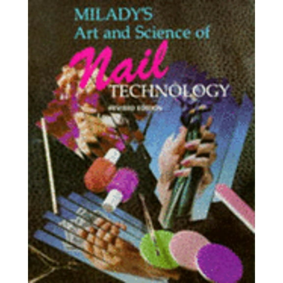 Pre-Owned Milady's Art and Science of Nail Technology (Paperback) 1562530895 9781562530891
