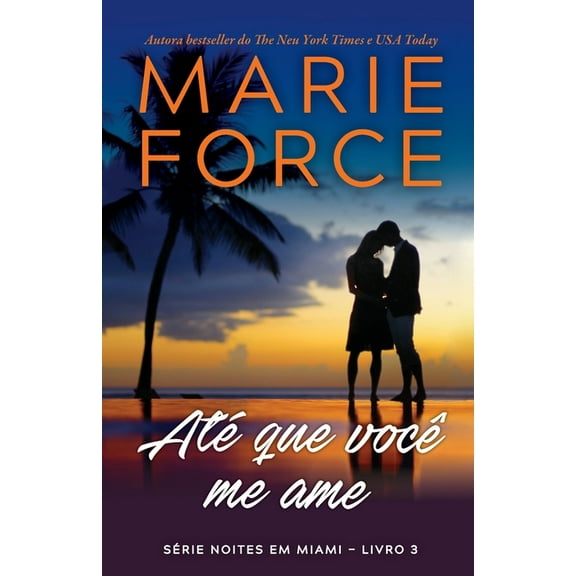 Série Noites Em Miami Até que você me ame, Book 3, (Paperback)