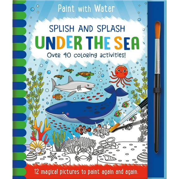 Paint with Water Splish and Splash - Under the Sea, (Hardcover)