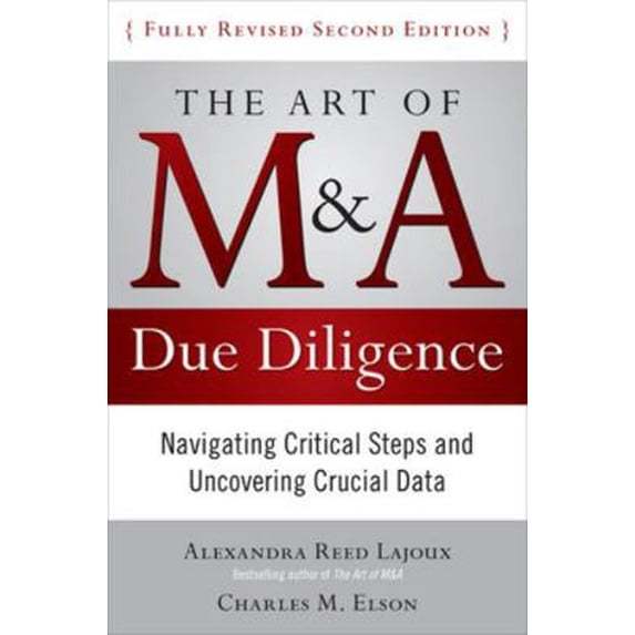Pre-Owned The Art of M&A Due Diligence, Second Edition: Navigating Critical Steps and Uncovering Crucial Data (Hardcover) 007162936X 9780071629362