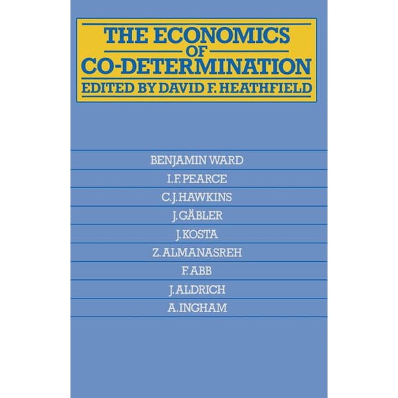 The Economics of Co-Determination, (Paperback)