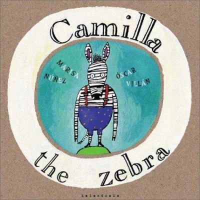 Pre-Owned Camilla the Zebra (Hardcover) 8495730391 9788495730398