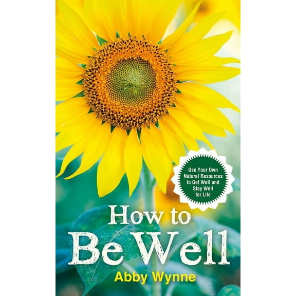 How to Be Well, (Paperback)