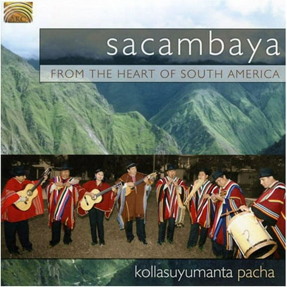 Sacambaya - From The Heart Of South America: Kollasuyumanta Pacha - Music & Performance - CD