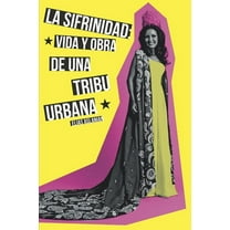 La Sifrinidad: vida y obra de una tribu urbana, (Paperback)