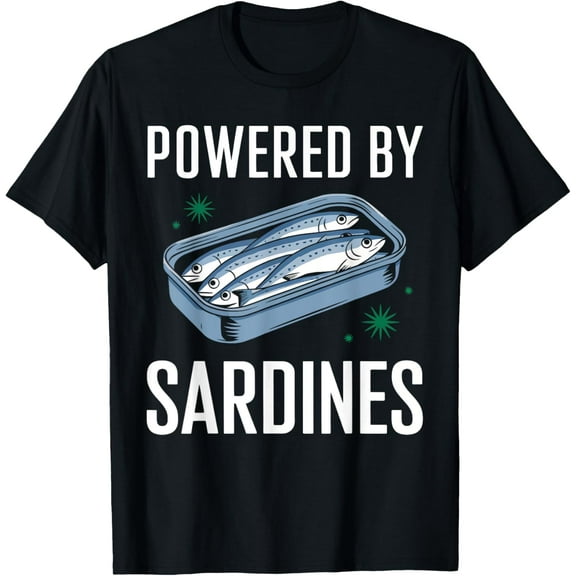 Powered By Sardines Love Sardine Funny Fish Lover Design T-Shirt