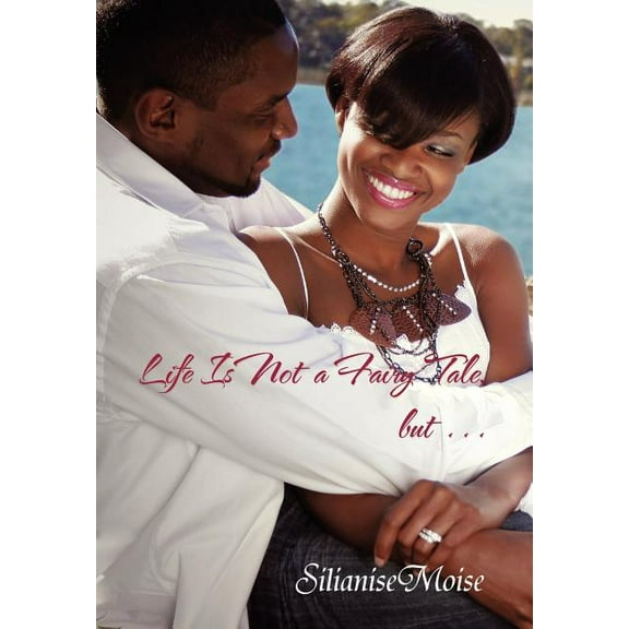 Life Is Not a Fairy Tale, but