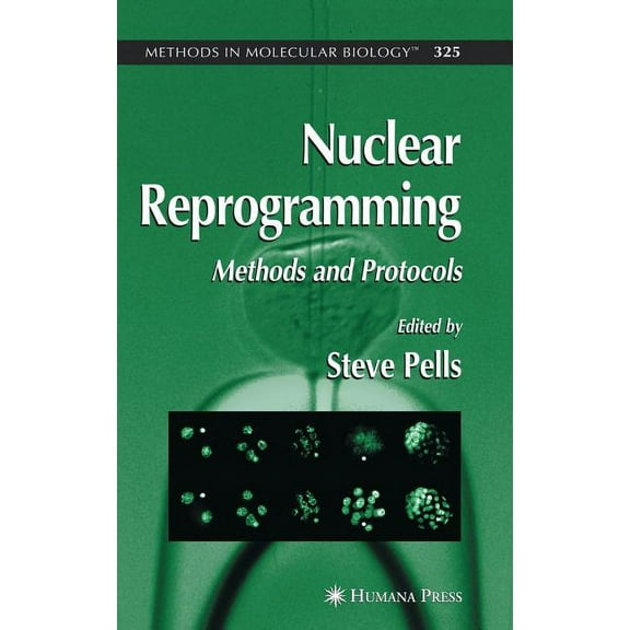 Methods in Molecular Biology Nuclear Reprogramming: Methods and Protocols, Book 325, (Hardcover)