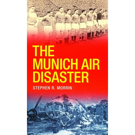 The Munich Air Disaster – The True Story behind the Fatal 1958 Crash -