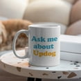 thumbnail image 3 of Novelty Genius “Ask Me About Updog” Large Ceramic 15oz Hot Tea Coffee Mug, Funny Office Gift, 3 of 5