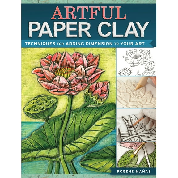 Pre-Owned Artful Paper Clay: Techniques for Adding Dimension to Your Art (Paperback) 1440341303 9781440341304