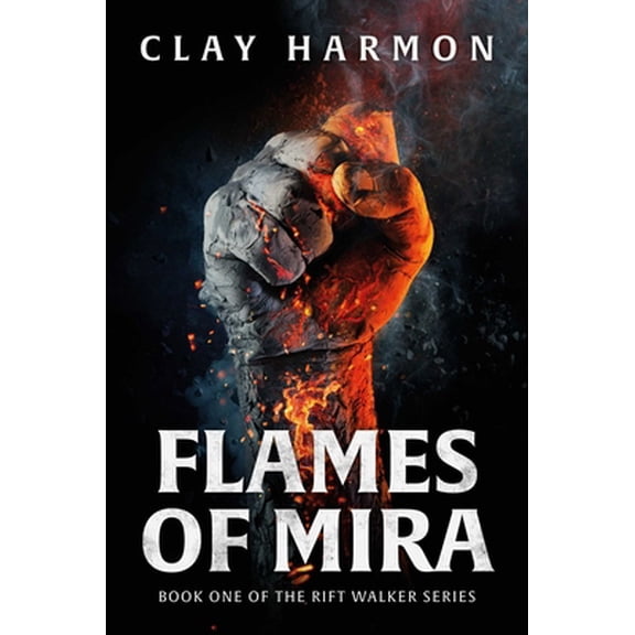 Pre-Owned Flames of Mira: Book One of the Rift Walker Series (Hardcover) 1786185415 9781786185419