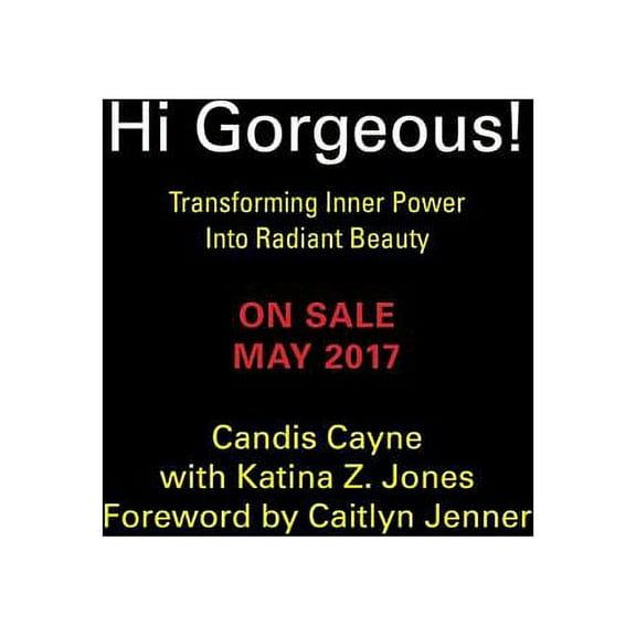 Hi Gorgeous! : Transforming Inner Power into Radiant Beauty (Paperback)