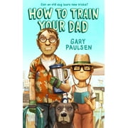 How to Train Your Dad (Paperback)
