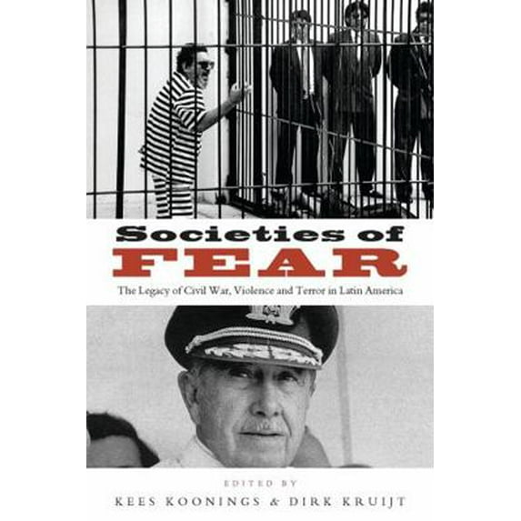 Pre-Owned Societies of Fear: The Legacy of Civil War, Violence and Terror in Latin America (Paperback) 1856497674 9781856497671