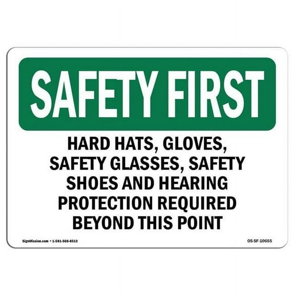 10 x 14 in. OSHA Safety First Sign - Hard Hats, Safety Glasses, Steel Toe Boots