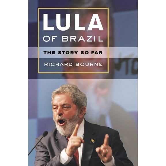 Lula of Brazil : The Story So Far (Edition 1) (Paperback)