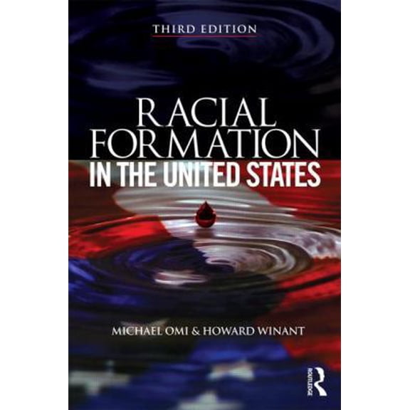 Pre-Owned Racial Formation in the United States (Paperback) 0415520312 9780415520317