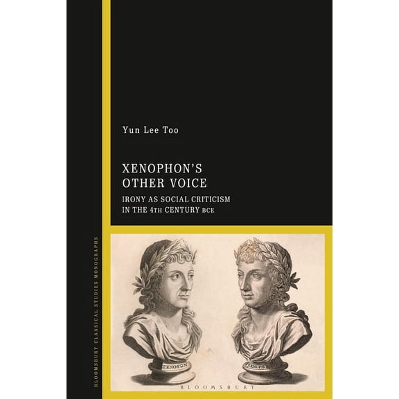 Xenophon's Other Voice: Irony as Social Criticism in the 4th Century Bce, (Paperback)