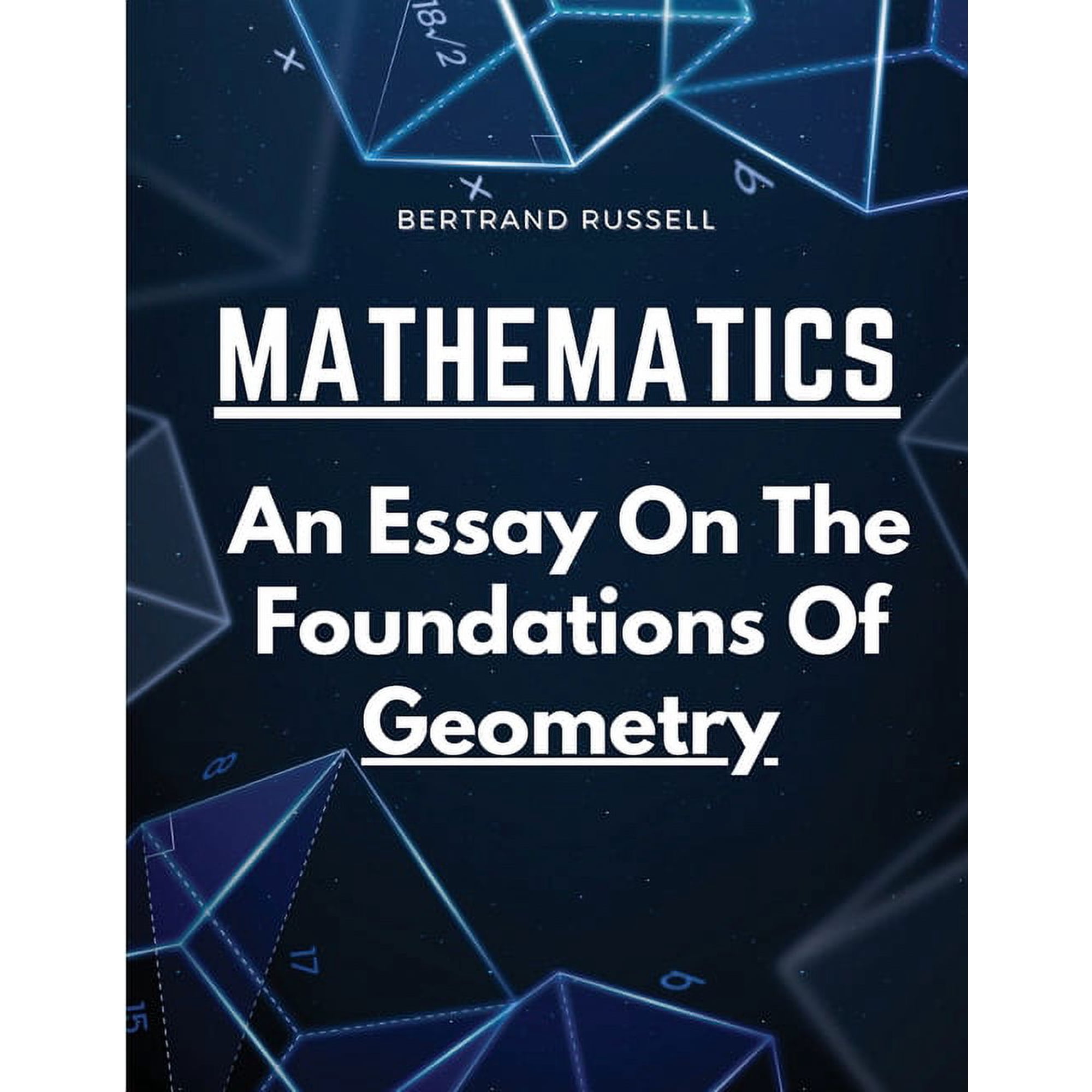 Mathematics: An Essay On The Foundations Of Geometry, (Paperback)