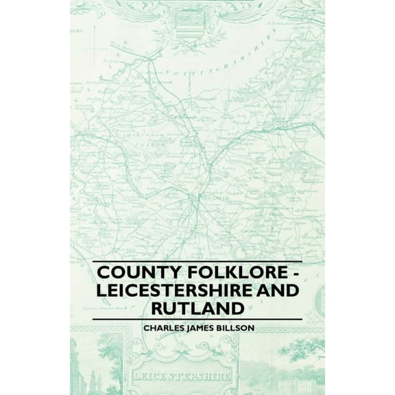 County Folklore - Leicestershire And Rut