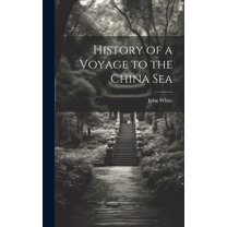 History of a Voyage to the China Sea (Hardcover)