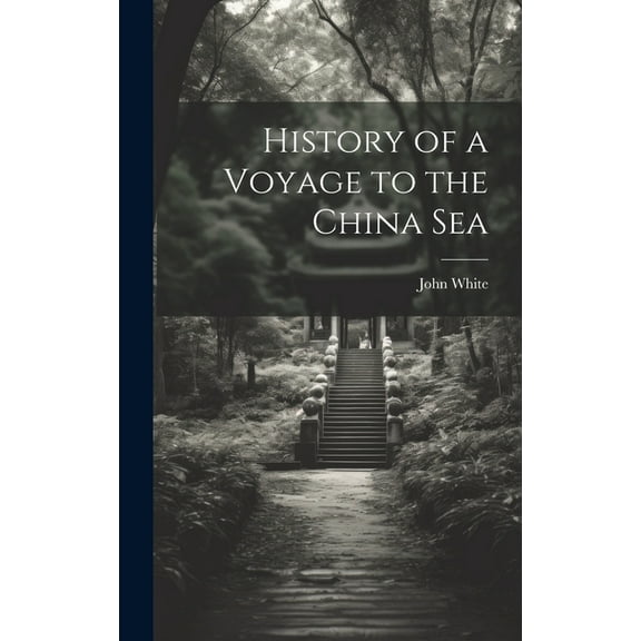 History of a Voyage to the China Sea (Hardcover)