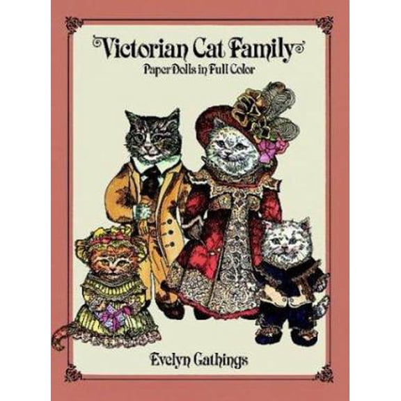 Pre-Owned Victorian Cat Family Paper Dolls in Full Color (Paperback) 0486247023 9780486247021